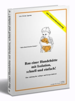 Bau einer Hundehütte mit Isolation, schnell und einfach! - Kelche24