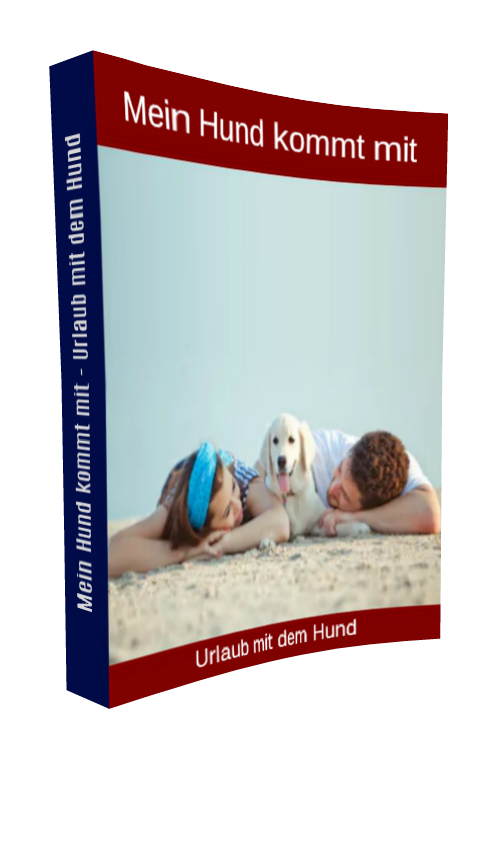 Mein Hund kommt mit - Urlaub mit dem Hund - Kelche24