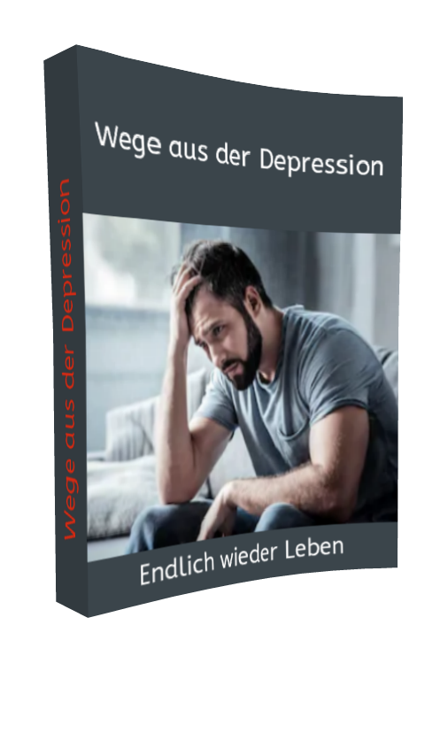 Wege aus der Depression - Endlich wieder LEBEN - Kelche24